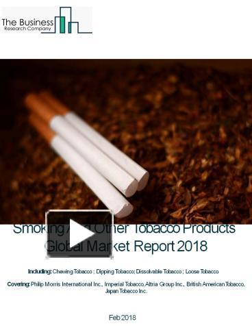 PPT – Smoking And Other Tobacco Products Global Market Report 2018 ...