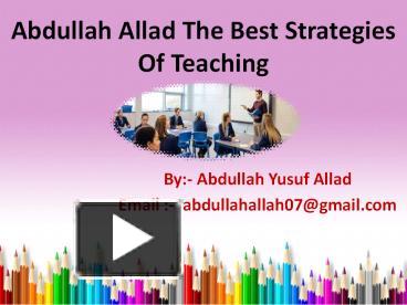 PPT – 1. Abdullah Allad The Best Strategies Of Teaching PowerPoint ...