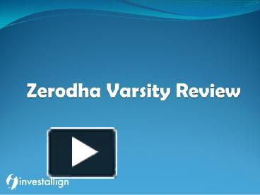 PPT – Zerodha Varsity Review PowerPoint Presentation | Free To Download ...