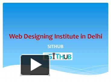 Ppt Web Designing Course In Dwarka Web Designing Institute Delhi