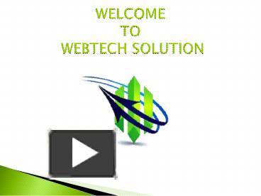 PPT – Webtech Solution PowerPoint Presentation | Free To Download - Id ...