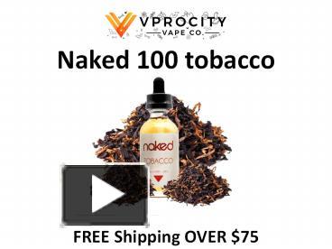 Ppt Naked Tobacco Powerpoint Presentation Free To Download Id