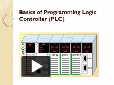 PPT – Basics Of Programmable Logic Control (PLC) PowerPoint ...