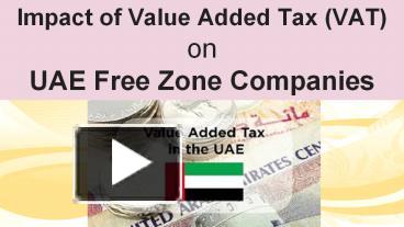 Ppt Impact Of Value Added Tax Vat On Uae Free Zone Companies