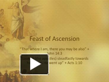 PPT – Feast Of Ascension PowerPoint Presentation | Free To Download ...