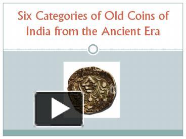 PPT – Six Categories Of Old Coins Of India From The Ancient Era ...