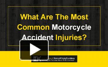 PPT What Are The Most Common Motorcycle Accident Injuries PowerPoint