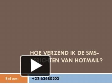 Ppt Hoe Verzend Ik De Sms Berichten Van Hotmail Powerpoint