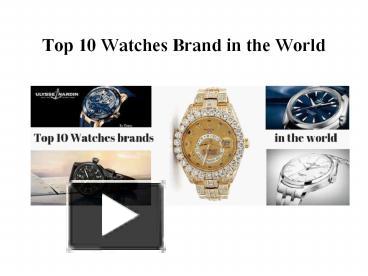 PPT - The World's Top Most Expensive Watch Brands PowerPoint