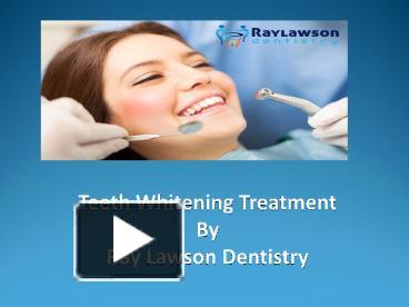 PPT – Teeth Whitening Treatment In Brampton PowerPoint Presentation ...