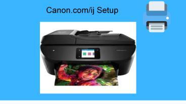 PPT – Steps To Setup Canon Printer Via Canon.com/ij PowerPoint ...