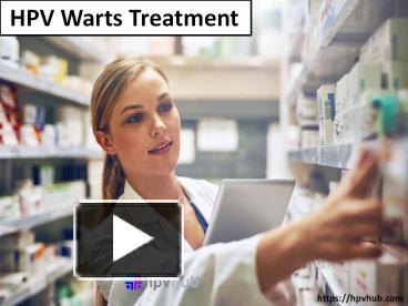 PPT HPV Warts Treatment By HPV Hub LLC PowerPoint Presentation Free