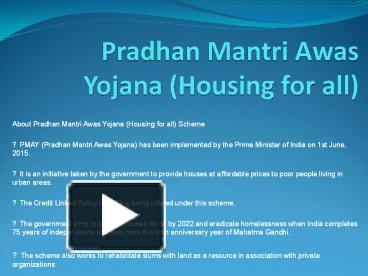 PPT – Pradhan Mantri Awas Yojana (Housing For All) PowerPoint ...