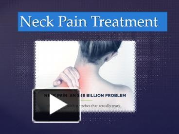 PPT – Neck Pain Treatment PowerPoint Presentation | Free To Download ...