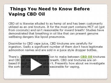 PPT – Things You Need To Know Before Vaping CBD Oil PowerPoint ...