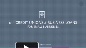 PPT – Best Credit Unions & Business Loans For Small Businesses ...