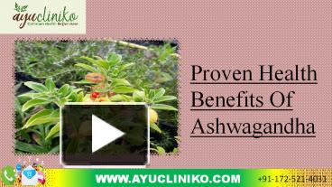 PPT – Proven Health Benefits Of Ashwagandha PowerPoint Presentation ...