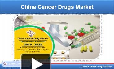 PPT – China Cancer Drugs Market – Forecast By Drugs, Cancer & Therapy ...