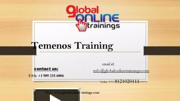 PPT – Temenos T24 training | Best Temenos T24 online training – GOT PowerPoint presentation | free to download - id: 8f5654-NjU0O