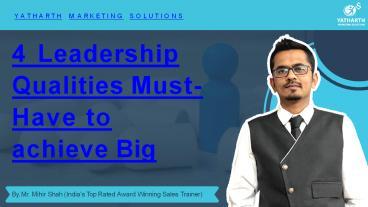 PPT – 4 Leadership Qualities Must-Have To Achieve Big PowerPoint ...