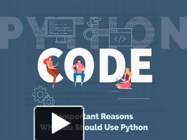 PPT – Top 6 Reasons Why You Should Use Python PowerPoint Presentation ...