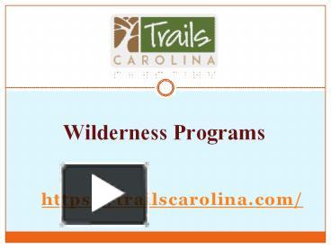 Ppt – Wilderness Programs - Trailscarolina.com Powerpoint Presentation 