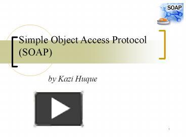 PPT – Simple Object Access Protocol (SOAP) PowerPoint Presentation ...