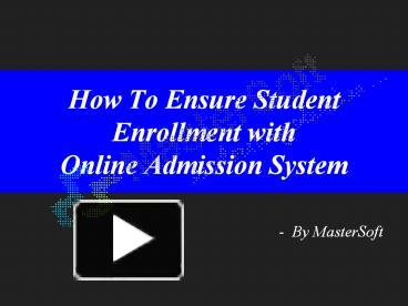 PPT – How To Ensure Student Enrollment With Online Admission System ...