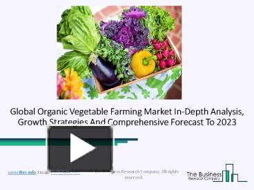 PPT – Global Organic Vegetable Farming Market Insights – Forecast To ...