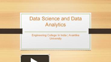 PPT – Data Science And Data Analytics - Avantika University PowerPoint ...