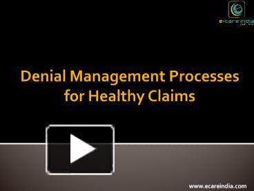 PPT – Denial Management Processes For Healthy Claims PowerPoint ...