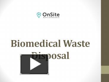 PPT – Biomedical Waste Disposal PowerPoint Presentation | Free To ...