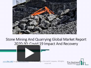 PPT – Stone Mining And Quarrying Market Industry Trends And Emerging ...