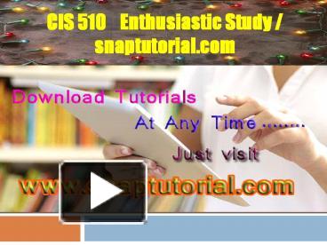 PPT – Cis 510 Enthusiastic Study / Snaptutorial.com PowerPoint ...