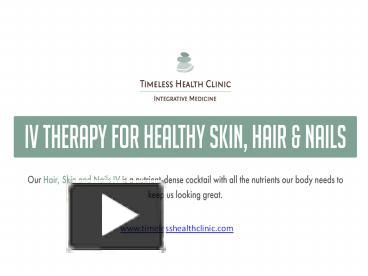 PPT – IV Therapy For Healthy Skin, Hair & Nails PowerPoint Presentation ...