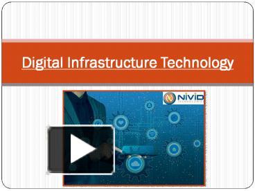 Ppt – Importance Of Digital Infrastructure Technology For Every 