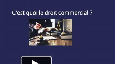 PPT – C’est Quoi Le Droit Commercial ? PowerPoint Presentation | Free ...