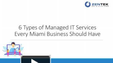 PPT – 6 Types Of Managed IT Services Every Miami Business Should Have ...