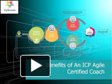 PPT – Benefits of An ICP Agile Certified Coach PowerPoint presentation |  free to download - id: 920399-NjgyO