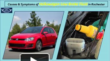 Ppt Causes Symptoms Of Volkswagen Low Brake Fluid In Rochester Powerpoint Presentation