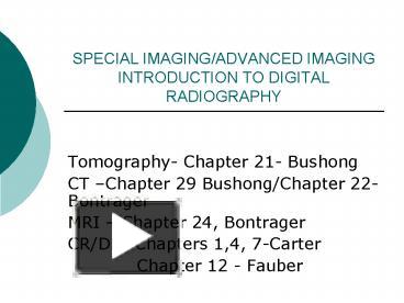 PPT – SPECIAL IMAGINGADVANCED IMAGING INTRODUCTION TO DIGITAL ...