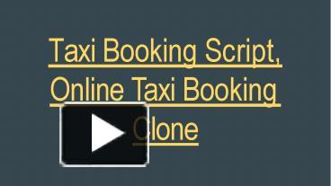 Ppt Taxi Booking Script Online Taxi Booking Clone Powerpoint