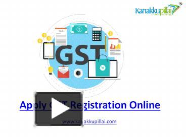 PPT – Apply GST Registration Online PowerPoint Presentation | Free To ...