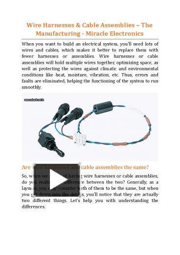 Ppt Wire Harnesses And Cable Assemblies The Manufacturing Miracle Electronics Powerpoint 