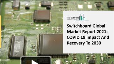 PPT – Switchboard Market Qualitative Industry Leading Players Key ...