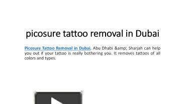 Ppt Picosure Tattoo Removal In Dubai Powerpoint Presentation Free