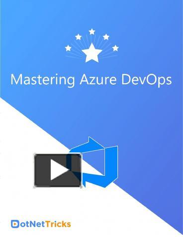 PPT – Mastering Azure DevOps PowerPoint presentation | free to download