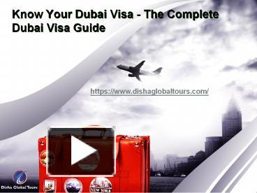 Ppt Know Your Dubai Visa The Complete Dubai Visa Guide Powerpoint