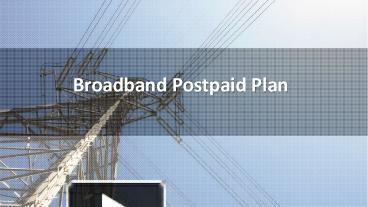 PPT – Broadband Postpaid Plans Vs Prepaid PowerPoint Presentation ...