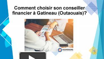 PPT – Comment Choisir Son Conseiller Financier à Gatineau (Outaouais ...